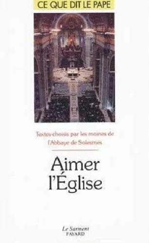 Beispielbild fr Aimer l'Eglise zum Verkauf von Librairie Th  la page