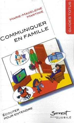 Stock image for Communiquer en famille : Ecouter pour entendre for sale by books-livres11.com