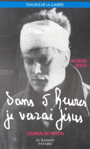 Stock image for Dans 5 heures je verrai Jsus!: Journal de prison for sale by medimops