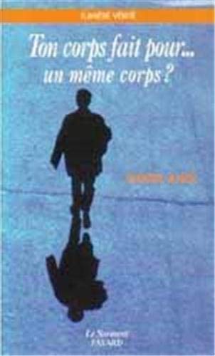 Beispielbild fr Ton corps fait pour. un mme corps ? zum Verkauf von Ammareal