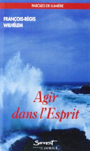 Stock image for Agir dans l'Esprit for sale by GF Books, Inc.