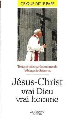 Beispielbild fr Jsus-Christ: Vrai dieu, vrai homme zum Verkauf von medimops