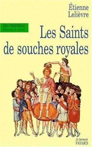 Beispielbild fr Les saints de souches royales zum Verkauf von medimops