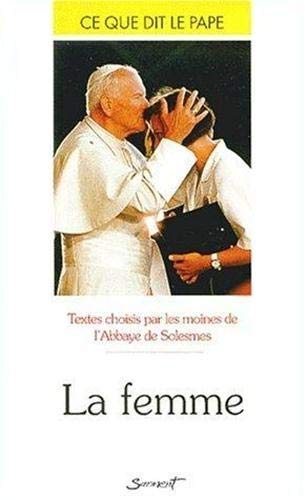 Stock image for Ce que dit le pape, n37 : la femme for sale by medimops