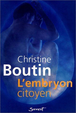 Beispielbild fr L'Embryon citoyen [Paperback] Boutin, Christine zum Verkauf von LIVREAUTRESORSAS