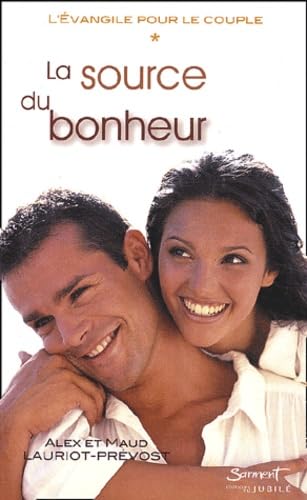 Beispielbild fr L'evangile Pour Le Couple. Vol. 1. La Source Du Bonheur : Itinraire vanglique Pour Accueillir, Vi zum Verkauf von RECYCLIVRE