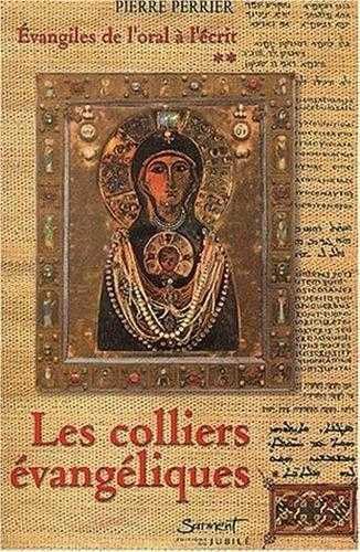 9782866793586: Evangiles de l'oral  l'crit: Tome 2, Les colliers vangliques