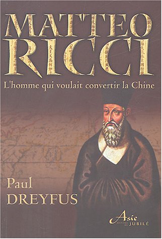 Beispielbild fr Matteo Ricci : Le jsuite qui voulait convertir la Chine zum Verkauf von Ammareal