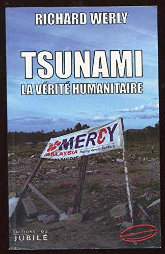 Stock image for Tsunami, la vrit humanitaire for sale by Librairie La MASSENIE  MONTOLIEU