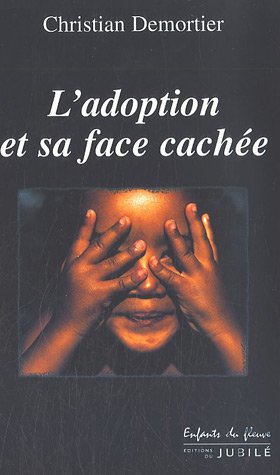 Beispielbild fr L'adoption et sa face cache zum Verkauf von Ammareal