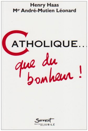 Beispielbild fr CATHOLIQUE QUE DU BONHEUR zum Verkauf von Ammareal