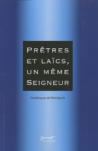 Beispielbild fr Prtres et lacs, un mme Seigneur zum Verkauf von LibrairieLaLettre2