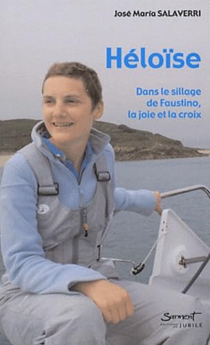 Beispielbild fr Hlose - Dans le sillage de Faustino, la joie et la croix zum Verkauf von Ammareal