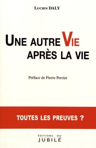 Beispielbild fr une autre vie aprs la vie zum Verkauf von Chapitre.com : livres et presse ancienne