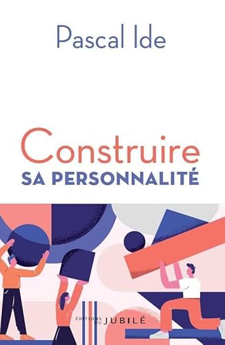 Stock image for Construire sa personnalit? - Pascal Ide for sale by Book Hmisphres