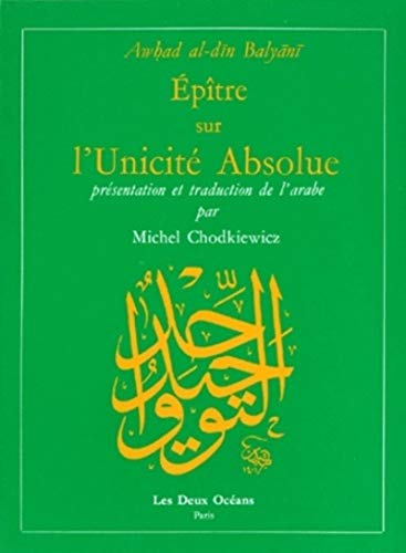 Ã©pÃ®tre sur l'unicitÃ© absolue (9782866810047) by Balyani, Awhad Al-Din