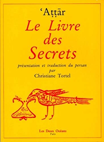 Le livre des secrets (9782866810122) by AtÂ¿tÂ¿Â¿r NÂ¿Â¿Â¿Â¿pÂ¿rÂ¿, FarÂ¿d Al-DÂ¿n AbÂ¿ Â¿Â¿med MoÂ¿amed