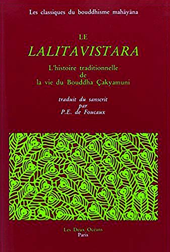Beispielbild fr Le Lalitavistara : l'histoire traditionnelle de la vie de bouddha Cakyamuni zum Verkauf von medimops