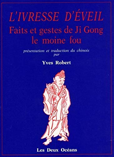 L'ivresse d'Ã©veil - Faits et gestes de Ji Gong le moine fou (9782866810252) by Gong, Ji