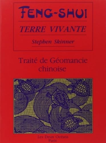 Feng-shui terre vivante - TraitÃ© de GÃ©omancie chinoise (9782866810313) by Skinner, Stephen