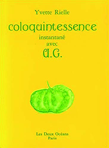 Imagen de archivo de Coloquintessence instantan avec U.G. a la venta por Le Monde de Kamlia