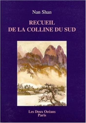 Stock image for Recueil De La Colline Du Sud : Bouddhisme Chan Nan Shan for sale by RECYCLIVRE