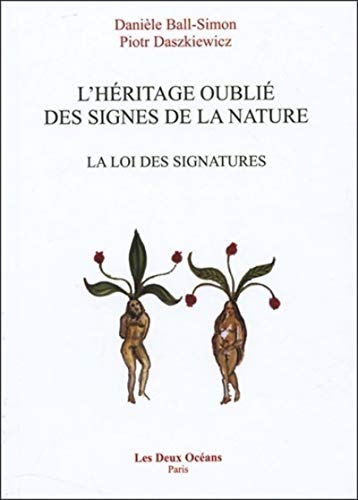 Imagen de archivo de L'Hritage oubli des signes de la nature : La loi des signatures a la venta por Revaluation Books