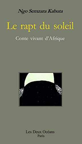 Beispielbild fr Rapt du soleil conte vivant d'afrique zum Verkauf von Le Monde de Kamlia