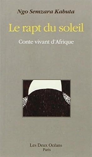 Stock image for Rapt du soleil conte vivant d'afrique for sale by Le Monde de Kamlia