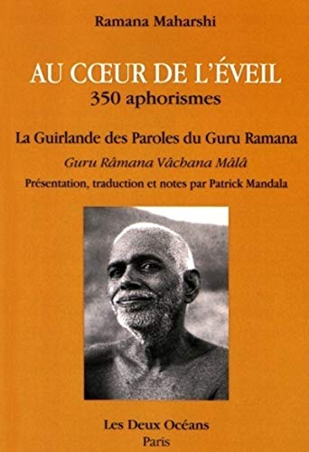 9782866811938: Au coeur de l'veil, 350 aphorismes: La guirlande des paroles du Guru Ramana