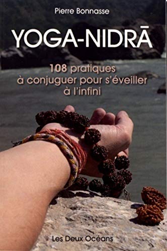 Stock image for Yoga-Nidra - 108 pratiques  conjuguer pour s'veiller  l'infini for sale by Gallix
