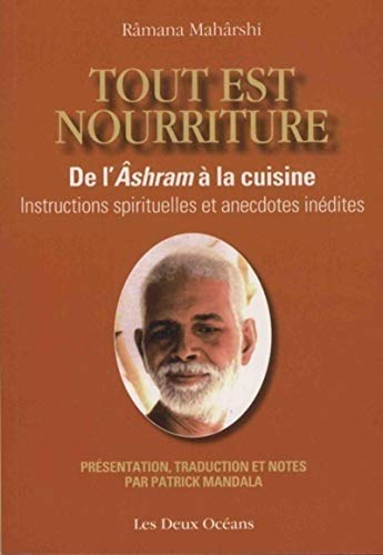 Beispielbild fr Tout est nourriture : De l'Ashram  la cuisine - Instructions spirituelles et anecdotes indites zum Verkauf von medimops