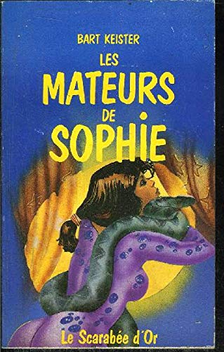 Imagen de archivo de Les Mateurs de Sophie (Le Scarabe d'or) [Reliure inconnue] by Keister, Bart a la venta por Mli-Mlo et les Editions LCDA