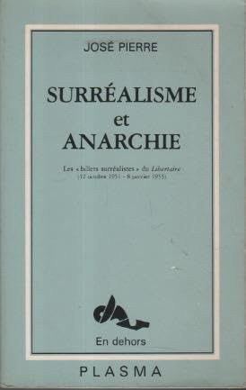 Imagen de archivo de Surrealisme et Anarchie. Les : Billets Surrealistes, du Libertaire, 12 octobre 1951 - 8 janvier 1953. a la venta por Books+