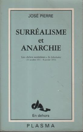 Stock image for Surrealisme et Anarchie. Les : Billets Surrealistes, du Libertaire, 12 octobre 1951 - 8 janvier 1953. for sale by Books+