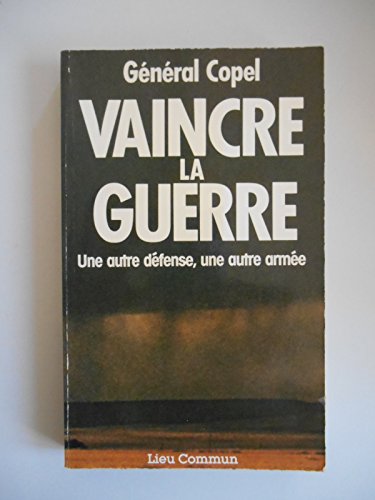 Imagen de archivo de Vaincre la guerre a la venta por Librairie Th  la page