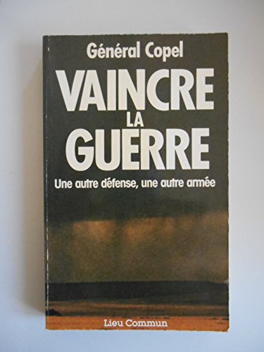 Stock image for Vaincre la guerre for sale by secretdulivre