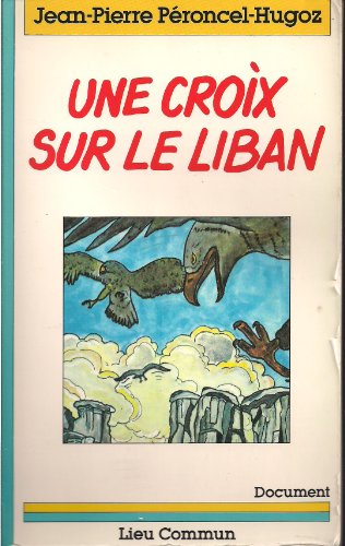 UNE CROIX SUR LE LIBAN