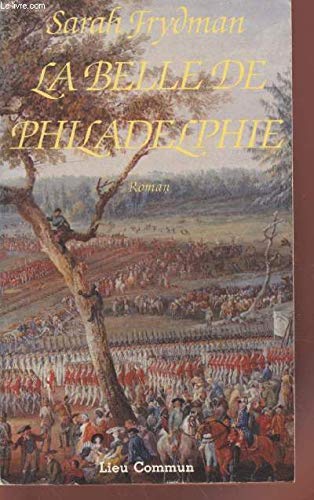 Beispielbild fr La belle de Philadelphie Frydman, Sarah zum Verkauf von LIVREAUTRESORSAS