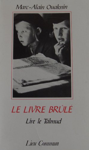 Stock image for Le livre bru^leÂ : Lire le Talmud (French Edition) for sale by Midtown Scholar Bookstore