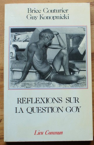 Beispielbild fr Rflexions Sur La Question Goy zum Verkauf von RECYCLIVRE