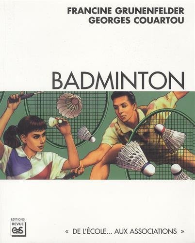 Beispielbild fr Badminton de l'ecole aux asociations zum Verkauf von Ammareal