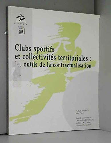 Imagen de archivo de Clubs sportifs et collectivites territoriales. Les outils de la contractualisatio a la venta por Ammareal