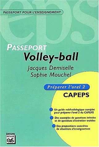 Beispielbild fr Volley-ball : CAPEPS externe, preuve d'admission orale, mthodologie et contenus zum Verkauf von Ammareal