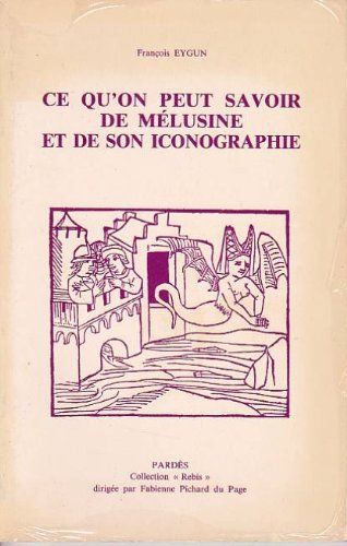 9782867140242: Ce qu'on peut savoir de melusine et de son iconographie