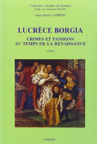 Beispielbild fr Lucrece Borgia zum Verkauf von Ammareal