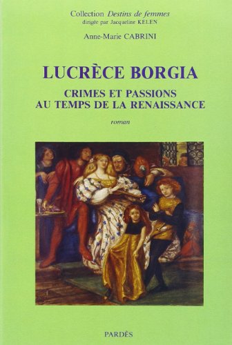 Stock image for Lucrece Borgia for sale by Ammareal