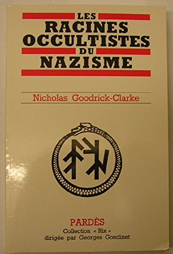 9782867140693: Les Racines occultistes du nazisme: Les Aryosophistes en Autriche et en Allemagne, 1830-1935