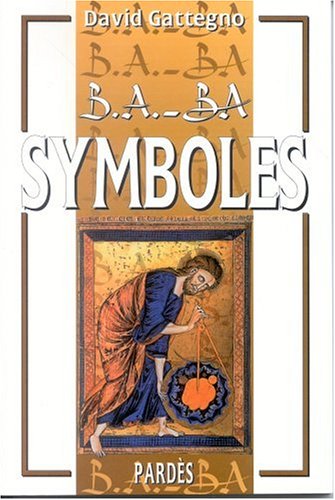 Beispielbild fr B.A.-BA des symboles zum Verkauf von Ammareal