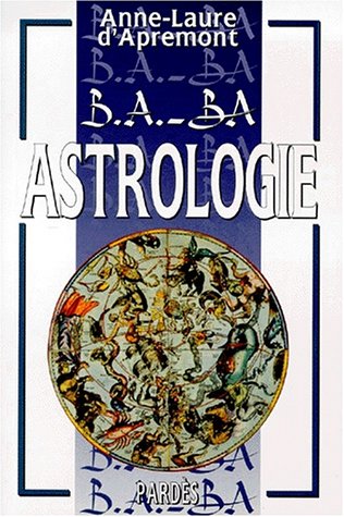 B.A. - BA DE L'ASTROLOGIE (9782867141805) by (D'), APREMONT